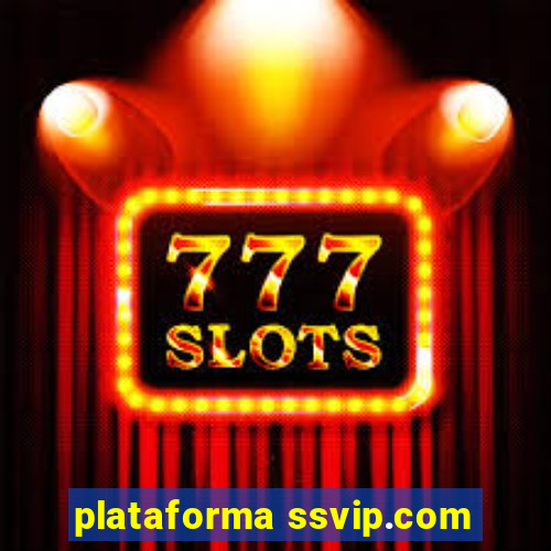 plataforma ssvip.com